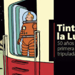 Tintín y la luna, una exposición sobre la llegada a la luna en CaixaForum 01 | Sevilla con los peques