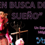 En busca de un sueño, un espectáculo de de la payasa Yupita | Sevilla con los peques